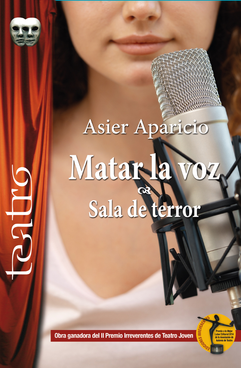 Matar la voz / Sala de terror. Asier Aparicio